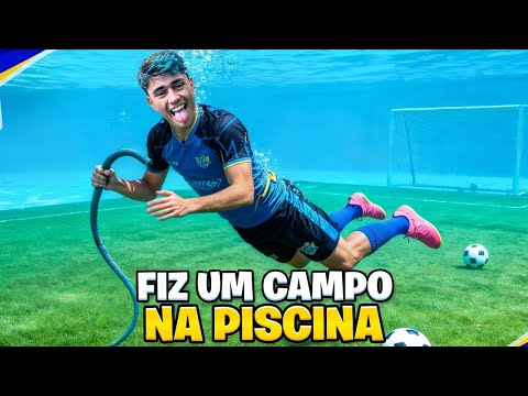 FIZ UM CAMPO DE FUTEBOL DENTRO DA PISCINA! *Ficou muito insano!