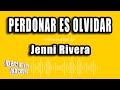 Jenni Rivera - Perdonar Es Olvidar (Versión Karaoke)