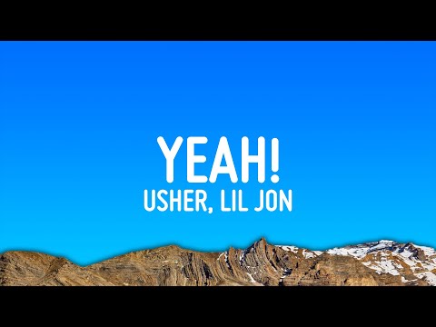 Usher - Yeah! (Lyrics) ft. Lil Jon, Ludacris