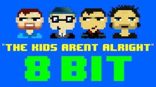 The Kids Aren&#39;t Alright (8 Bit Remix Cover Version) [Tribute to Fall Out Boy] - 8 Bit Universe