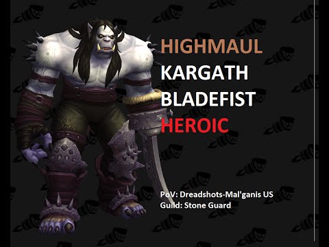 Kargath Bladefist Heroic vs Stone Guard