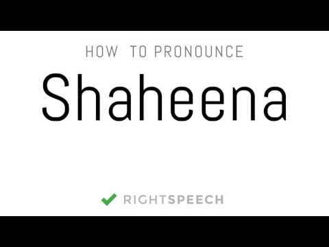 Shaheena - How to pronounce Shaheena - Indian Girl Name