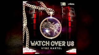 Vybz Kartel - Watch Over Us (Official Audio) (TJ Records)