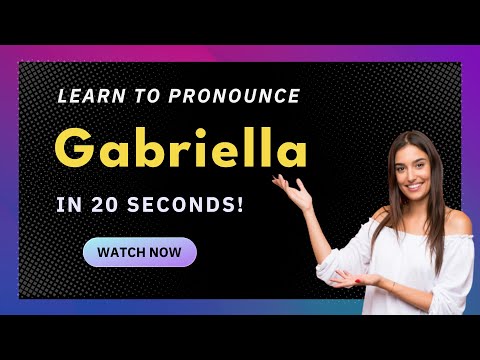 Learn How to Pronounce Gabriella (US/American Pronunciation) with Audio and Phonetic Spelling