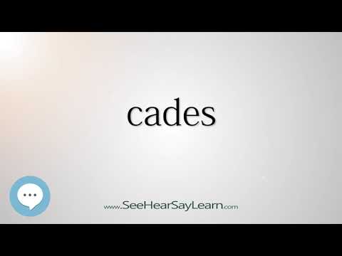 cades