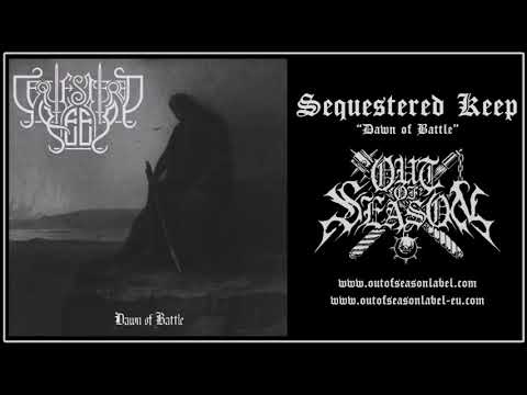 SEQUESTERED KEEP "Dawn of Battle" ("Era 2", Full Album) [Out of Season]