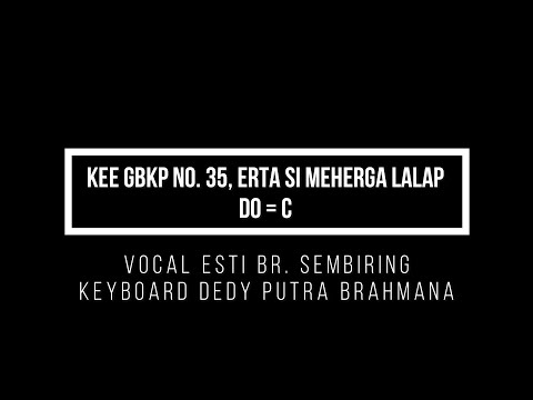 Kitab Ende - Enden (KEE) GBKP No.35, Erta Si Meherga Lalap (Dengan Vocal)