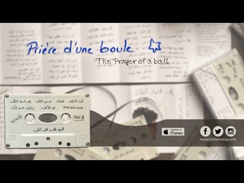 Mike Massy - Prière d'une Boule