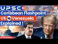 US Vs Venezuela Conflict What S Driving The Escalation By Saumya Pande StudyIQ IAS English