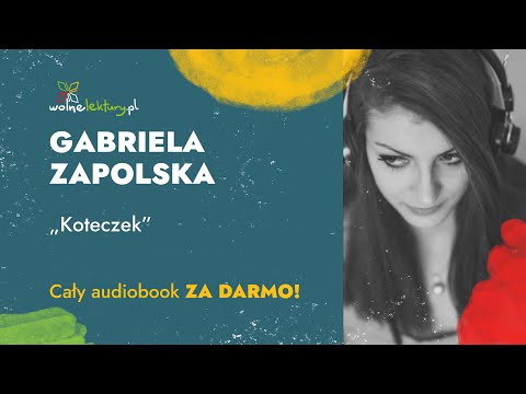 Menażeria ludzka: Koteczek – Gabriela Zapolska – Audiobook | Wolne Lektury