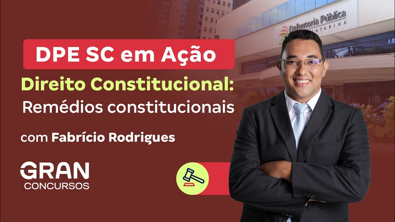 Defensoria Pública de SC em Ação | Direito Constitucional: Remédios constitucionais