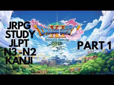 Learn Japanese with Dragon Quest XI! JLPT N3-N2 Kanji!