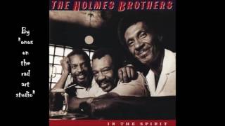 The Holmes Brothers - Goin' Down Slow  (Audio only)