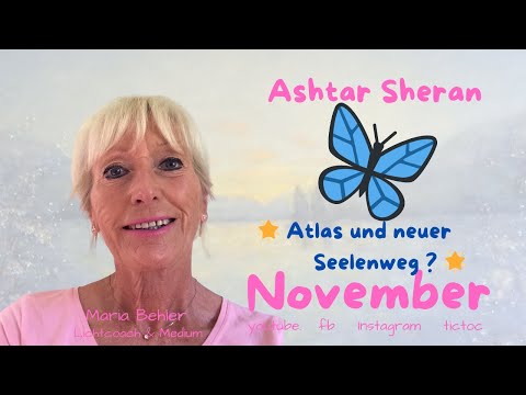 November  Ashtar  Atlas und neuer Seelenweg ?   Ashtar Sheran