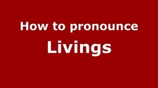How to pronounce Livings