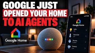Google Just Opened Your Home to AI Agents | Daily AI News