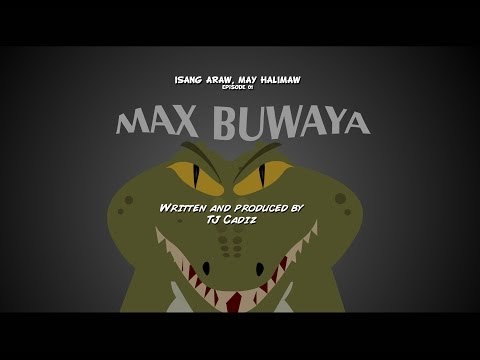 Isang Araw, May Halimaw Ep1 - Max Buwaya