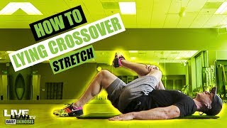 LYING CROSSOVER STRETCH exercise video thumbnail