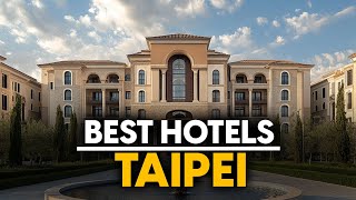 Best Hotels In Taipei, Taiwan - Top 5 Picks For Any Budget