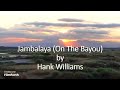 Hank William - Jambalaya (On The Bayou)