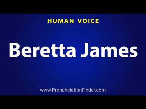 How To Pronounce Beretta James