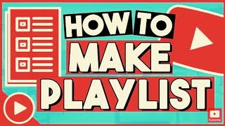 How To Make Playlist On YouTube Channel [ANDROID] (2019)  ||