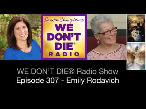 Episode 307 Emily Rodavich - Mystical Interludes and Extraordinary Experiences