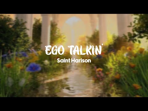 ego talkin' - Saint Harison (Lyrics)