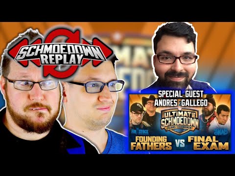 Schmoedown Replay - Founding Fathers vs Final Exam - Special Guest Andres Gallego