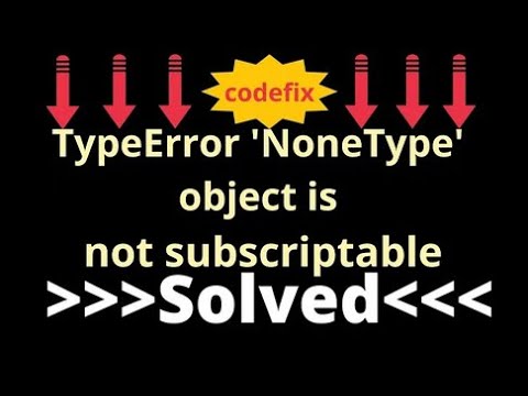 Typeerror Nonetype Object Is Not Subscriptable