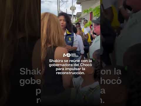 Shakira se reúne con la gobernadora del Chocó para impulsar la reconstrucción.