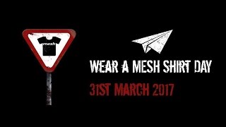 MESH - Friends Like These (Wear a mesh shirt day 2017)