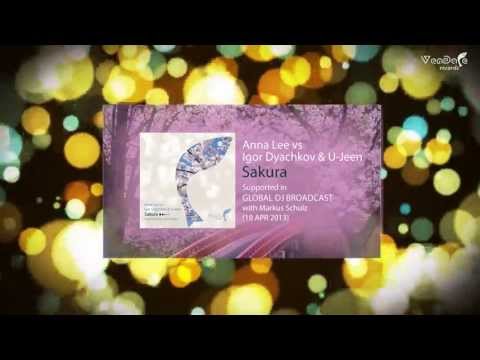 Anna Lee vs Igor Dyachkov & U-Jeen - Sakura [Markus Schulz's GDJB 18-04-12 CUT]