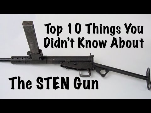 Top 10 Things You Didn't Know About The STEN Gun