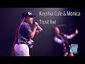 Keyshia Cole & Monica Rare performance of Trust Live