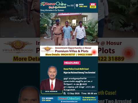 Hosur SIPCOT Police Arrest Nigerian National and Software Professional in Methamphetamine Case