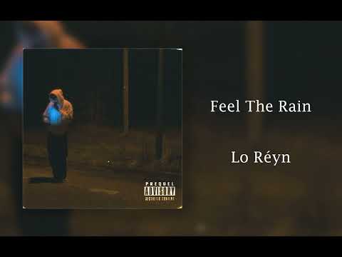 Lo Réyn - Feel The Rain [Full Album]