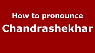 How to pronounce Chandrashekhar