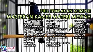Download lagu Masteran kacer materi mewah full tembakan komplit #masterankacer mp3