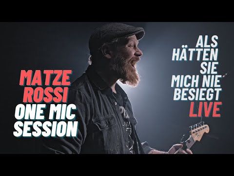 MATZE ROSSI "ALS HÄTTEN SIE MICH NIE BESIEGT" LIVE ONEMICSESSION