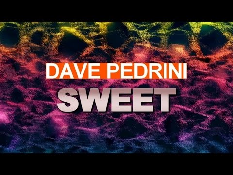 Dave Pedrini - Sweet (Joseph Matera Remix)