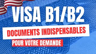 VISA B1/B2 Documents a savoir, VISA B1/B2 Documents a fournir