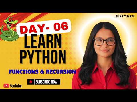 LECTURE 6 : Functions & Recursion in Python | Python Full Course