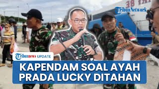 Ayah Prada Lucky Namo Dijemput Paksa & Ditahan Denpom, Ini Penjelasan Kapendam IX/Udayana