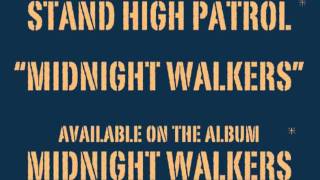 STAND HIGH PATROL: Midnight Walkers