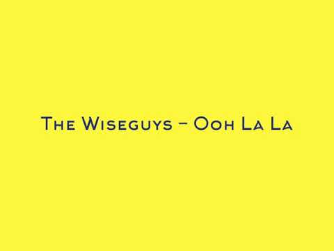 The Wiseguys - Ooh La La (High Tone)
