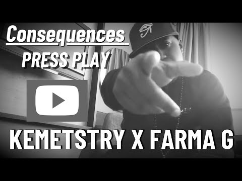 Kemetstry X Farma G - Consequence (Official Video)