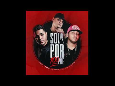 BENNY BENNI X JUHN X D.OZI - Sola Por Siempre
