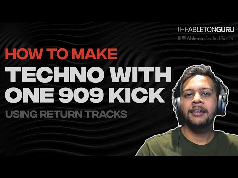 How To Make Techno With One Kick (Using Return Tracks)