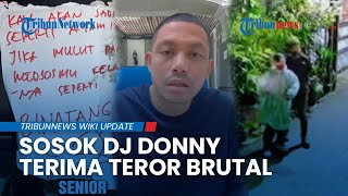 Sosok DJ Donny, dari Tukang Buah hingga CEO Label Musik, Kini Diteror Bangkai Ayam dan Bom Molotov